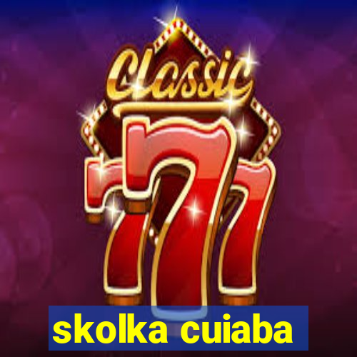 skolka cuiaba